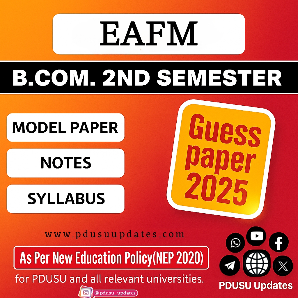 "BCOM 2nd Semester EAFM Important Questions & Guess Paper 2025 | PDUSU Economic Administration and Financial Management Model Paper"